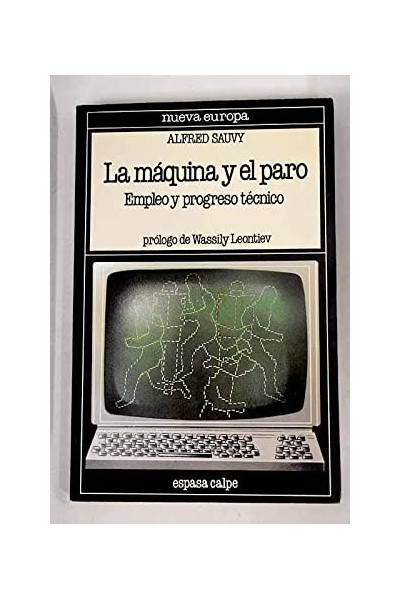 La máquina y el paro: empleo y progreso técnico
